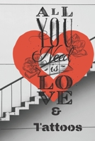 All You Need Is Love & Tattoos - Tattoo Sketchbook 1656296845 Book Cover