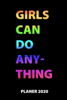 Girls Can Do Anything Planer 2020: 140 Vorgefertigte Seiten | Ca. Din A5 | 12 Monate | Kalender | Wochenplaner | Monatsplaner |Tagesplaner | Timer | ... | 2020 | Jahr | Monate | Wochen | Tage 1673891217 Book Cover