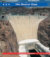 The Hoover Dam: A Monument of Ingenuity (American History American Destinations) 1567667619 Book Cover