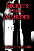 Secrets Can Be Murder 1630841528 Book Cover