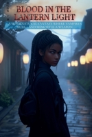 Blood in the Lantern Light: A Supernatural Fantasy Where Vampires Rule and Memory Is a Weapon B0F51V5KY1 Book Cover