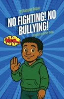 No Fighting! No Bullying! (Memphis Parks Literacy Program) 1960853929 Book Cover