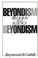 Beyondism: Religion from Science 0275924319 Book Cover