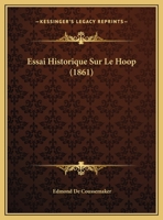 Essai Historique Sur Le Hoop (1861) 1169577466 Book Cover