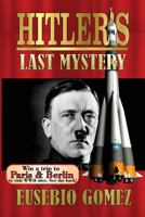 Hitler's Last Mystery 0692772979 Book Cover