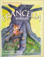 The Adventures of Francelia Whitefoot 1887905162 Book Cover