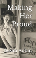 Making Her Proud B087SD5DMN Book Cover