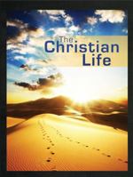 The Christian Life, Second Edition 1937324125 Book Cover
