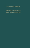 Die Grundlagen der Arithmetik: Eine logisch-mathematische Untersuchung über den Begriff der Zahl. Centenarausgabe (German Edition) 3787347674 Book Cover