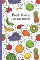 Food Diary A Daily Log for Weight Loss: Colorful Fruit Themed 30 Day Detailed Tracker for Carbohydrates, Protein & Sugar Intake 1698590296 Book Cover