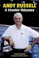 Andy Russell: A Steeler Odyssey 1571672354 Book Cover