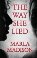 The Way She Lied (The Lisa Rayburn and TJ Peacock suspense series) 1979538735 Book Cover