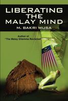 Liberating The Malay Mind 1726415961 Book Cover