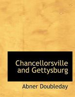 Chancellorsville and Gettysburg 1016385900 Book Cover