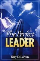 The Perfect Leader 193314890X Book Cover