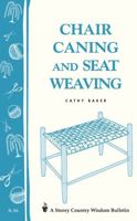 Chair Caning and Seat Weaving: Storey Country Wisdom Bulletin A-16 0882661906 Book Cover