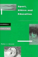 Sport, Ethics and Education 0304700002 Book Cover