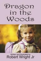 Dragon in the Woods 1723173096 Book Cover