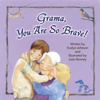 Grama, You Are So Brave! 1938326296 Book Cover