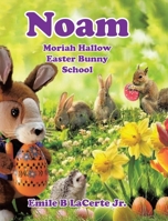 Noam Moriah Hallow: Easter Bunny School B0BLB8H7FN Book Cover