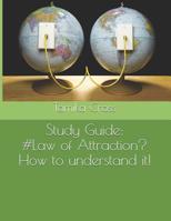 Study Guide: #Law of Attraction? How to understand it!: Annotated Summary (Volume 1) 1070738247 Book Cover