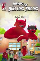 Denying the Bullying Feeling 7x10 (Denying the Feeling) 1957299061 Book Cover