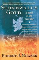 Stonewall's Gold: A Novel of the Civil War 0312974299 Book Cover