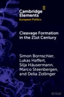 Cleavage Formation in the 21st Century: How Social Identities Shape Voting Behavior in Contexts of Electoral Realignment (Elements in European Politics) 1009393510 Book Cover