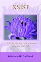 Xsist: for Reflection and Contemplation with your Inner Self 0595394027 Book Cover