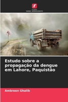 Estudo sobre a propagação da dengue em Lahore, Paquistão (Portuguese Edition) 6209812392 Book Cover