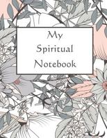 My Spiritual Notebook 1090257368 Book Cover