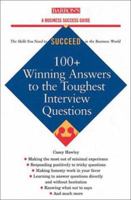 100+ Winning Answers to the Toughest Interview Questions 0764116444 Book Cover