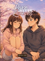 Love Never Leaves: Coeur d'ado (French Edition) 2489142097 Book Cover