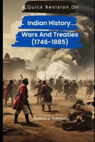 Wars And Treaties of Indian History (1746-1885) B0F1DMYBZ3 Book Cover