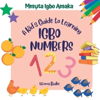 A Kid's Guide to Learning Igbo Numbers B0BL58R1Q9 Book Cover