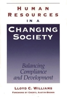 Human Resources in a Changing Society: Balancing Compliance and Development 0899308813 Book Cover