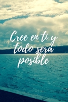 Cree en ti y todo ser� posible: Cuaderno con Frase Motivadora I Bonito Diario con L�neas para Escribir (Rayas), 110 p�ginas 1677342900 Book Cover