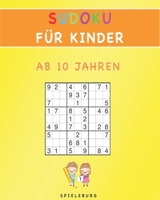 Sudoku für Kinder ab 10 Jahren: 200 Sudoku Rätsel für 10-Jährige mit Tipps und Lösungen - (Großdruck) B086Y7FC1H Book Cover