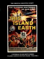 Magicimage Filmbooks Presents: This Island Earth (Universal Filmscripts Series Classic Science Fiction) 1882127277 Book Cover