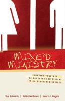 Mixed Ministry: Working Together as Brothers and Sisters in an Oversexed Society 0825425247 Book Cover