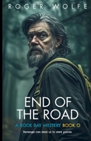 End of the Road (The Rock Bay Mysteries) B0FCPNRQJW Book Cover