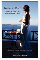 Greece at Peace Poems of Love, Life, and Faraway Places 1935125478 Book Cover