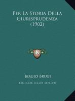 Per La Storia Della Giurisprudenza (1902) 1160223890 Book Cover