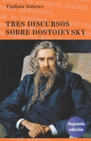 Tres discursos sobre Dostoievsky: Segunda edición B0B2HX16Y6 Book Cover