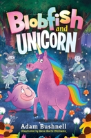 Blobfish And Unicorn 1068395516 Book Cover