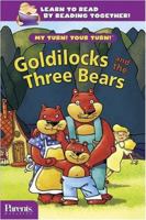 Goldilocks and the Three Bears (My Turn! Your Turn!) 0696228548 Book Cover