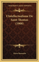 L'Intellectualisme de Saint Thomas 1166755606 Book Cover