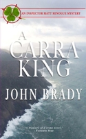 A Carra King: An Inspector Matt Minogue Mystery 1586420186 Book Cover