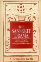 The Sanskrit Drama in Its Origin, Development, Theory and Practice 8120815300 Book Cover