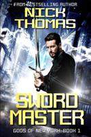 Swordmaster: Gods of New York Book 1 1072887606 Book Cover